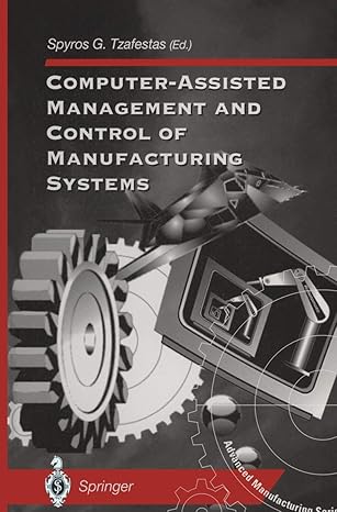computer assisted management and control of manufacturing systems 1st edition spyros g tzafestas 1447112423,