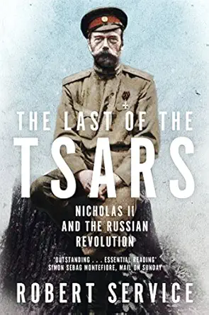 the last of the tsars paperback feb 08 2018 robert service 1st edition robert service 144729310x,