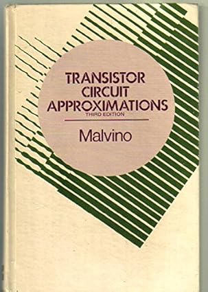 transistor circuit approximations 1st edition albert paul malvino 007039878x, 978-0070398788