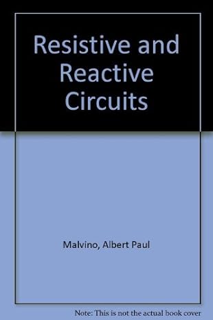 resistive and reactive circuits 1st edition albert paul malvino 0070398569, 978-0070398566