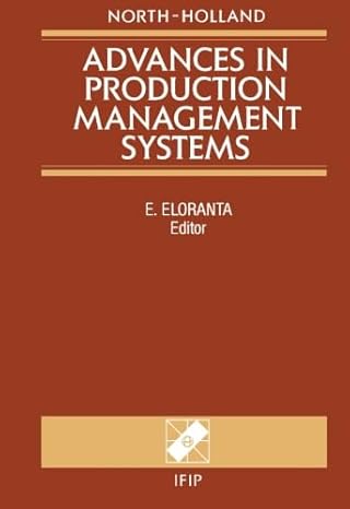 advances in production management systems 1st edition e eloranta 0444567771, 978-0444567772