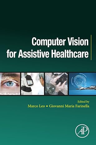 computer vision for assistive healthcare 1st edition leo marco ,giovanni maria farinella 0128134453,