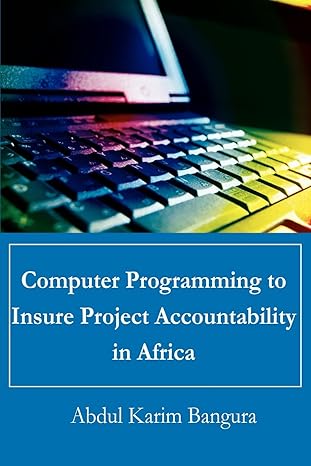 computer programming to insure project accountability in africa 1st edition abdul bangura 059519642x,