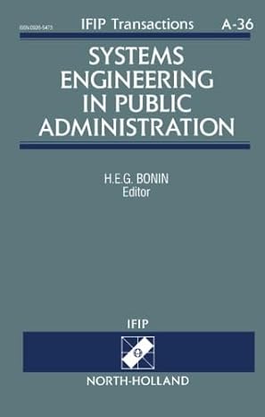 systems engineering in public administration 1st edition h e g bonin 0444815600, 978-0444815606