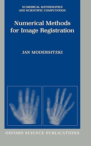 numerical methods for image registration 1st edition jan modersitzki 0198528418, 978-0198528418