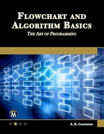 flowchart and algorithm basics the art of programming 1st edition a b chaudhuri 1683925378, 978-1683925378