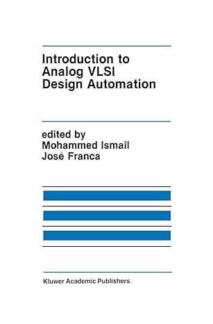 introduction to analog vlsi design automation 1st edition mohammed ismail ,josa c e franca 0792390717,
