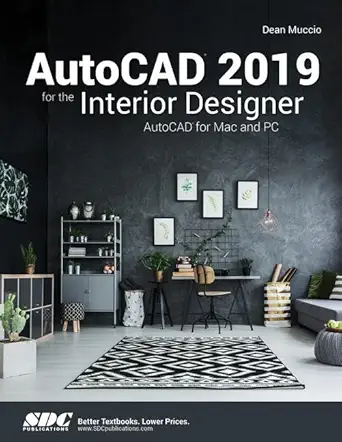 autocad 2019 for the interior designer 1st edition dean muccio 1630571776, 978-1630571771