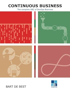 devops continuous business the complete abc of devops 1st edition bart de best ,louis van hemmen 9491480375,