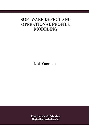 software defect and operational profile modeling 1st edition kai yuan cai 0792382595, 978-0792382591