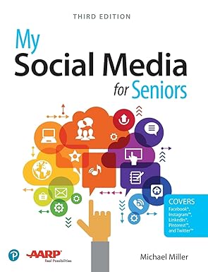 my social media for seniors 1st edition michael miller 013591163x, 978-0135911631