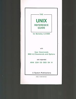 unix reference guide for berkeley bsd 4 3 with user commands and bsd 4 2 commands 1st edition anatole olczak
