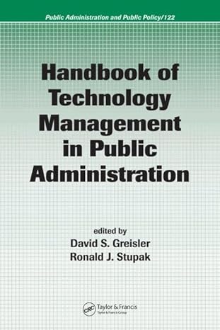 handbook of technology management in public administration 1st edition david greisler ,ronald j stupak