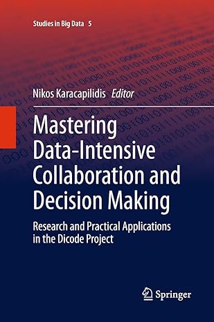 mastering data intensive collaboration and decision making research and practical applications in the dicode