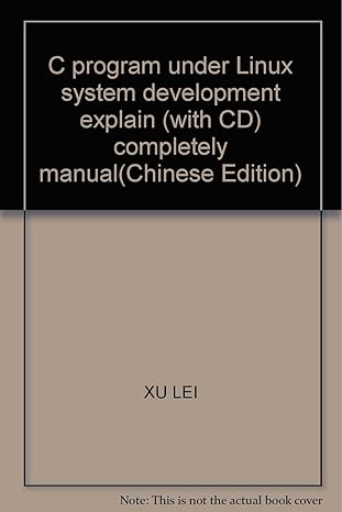 c program under linux system development explain completely manual 1st edition xu lei 7121063999,