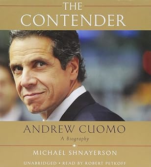 the contender andrew cuomo a biography 1st edition michael shnayerson ,robert petkoff 1619692600,