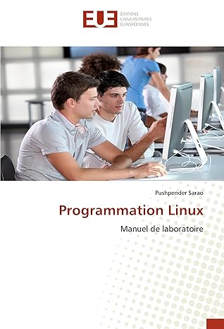 programmation linux manuel de laboratoire 1st edition pushpender sarao 613955649x, 978-6139556496