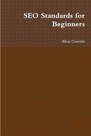 seo standards for beginners 1st edition alicia crowder 0557556597, 978-0557556595