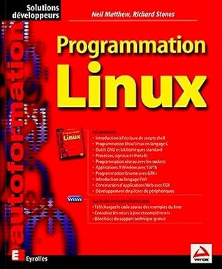 programmation linux 1st edition neil matthew ,richard stones 221209129x, 978-2212091298