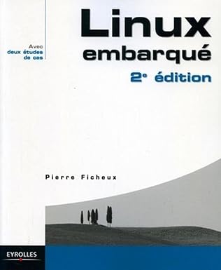 linux embarqua avec deux atudes de cas 1st edition pierre ficheux 2212116748, 978-2212116748