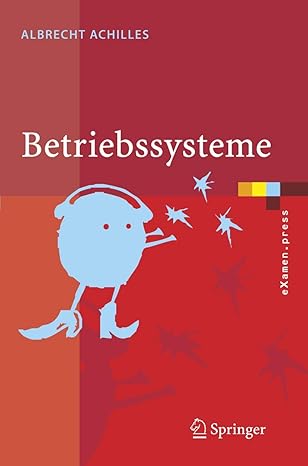 betriebssysteme eine kompakte einfa 1/4hrung mit linux 1st edition albrecht achilles 3540238050,