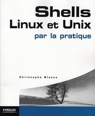 shells linux et unix par la pratique 1st edition christophe blaess 221212273x, 978-2212122732