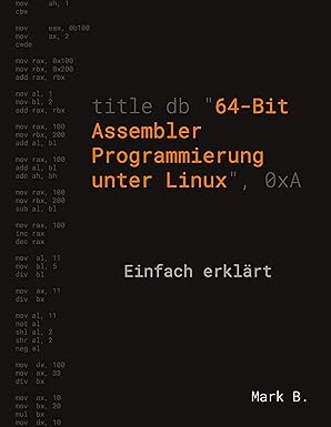 64 bit assembler programmierung unter linux einfach erkla rt 1st edition mark b 3751960120, 978-3751960120