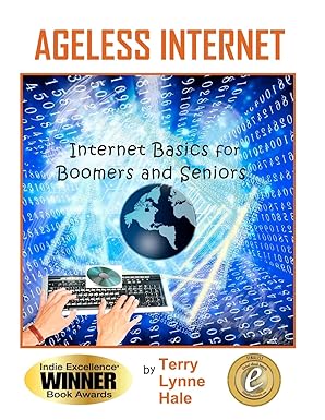 ageless internet internet basics for boomers and seniors 1st edition ms terry lynne hale ,terry lynne hale