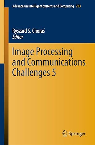 image processing and communications challenges 5 1st edition ryszard s choraa 3319016210, 978-3319016214