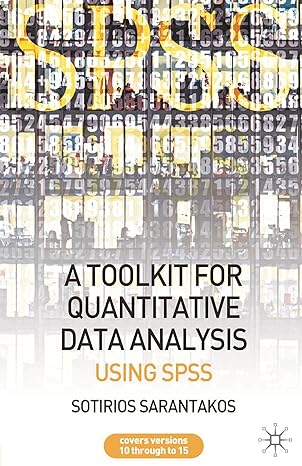 a tool kit for quantitative data analysis using spss 1st edition sotirios sarantakos 0230500455,