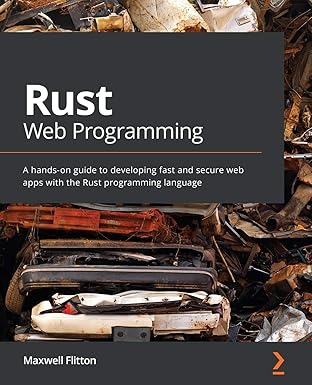 rust web programming a hands on guide to developing fast and secure web apps with the rust programming