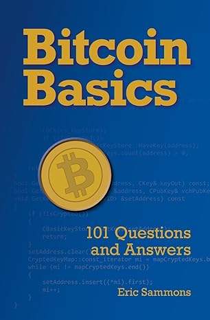 bitcoin basics 101 questions and answers 1st edition eric sammons 0692572333, 978-0692572337