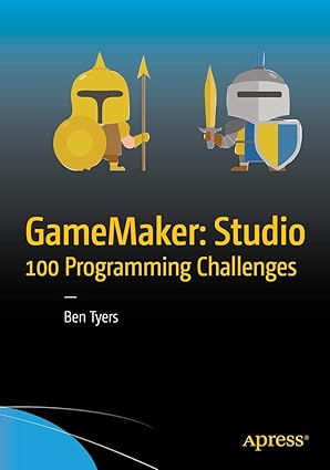 gamemaker studio 100 programming challenges 1st edition ben tyers 1484226437, 978-1484226438