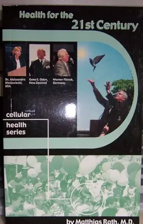 health for the 21st century 1st edition m d matthias rath 0967954665, 978-0967954660