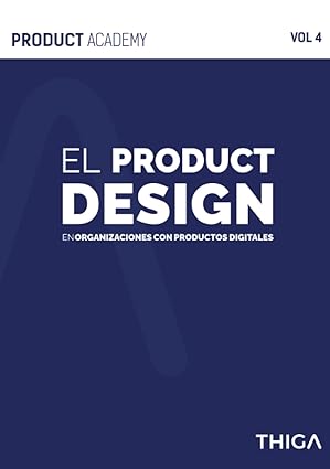 product design en las organizaciones con productos digitales 1st edition thiga 8409417723, 978-8409417728