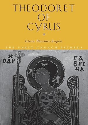 theodoret of cyrus 1st edition istvan pasztori kupan 0415309611, 978-0415309615