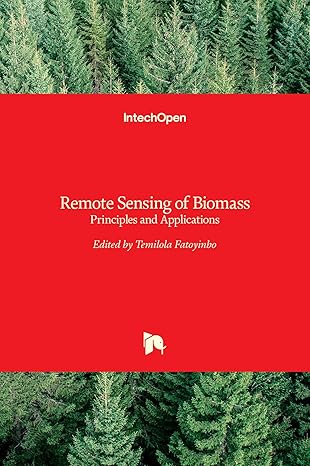 remote sensing of biomass principles and applications 1st edition lola fatoyinbo 953510313x, 978-9535103134