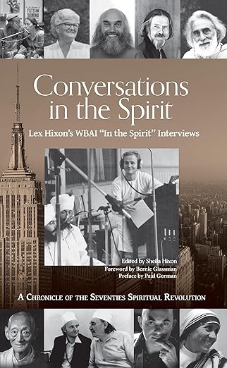 conversations in the spirit lex hixons wbai in the spirit interviews a chronicle of the seventies spiritual