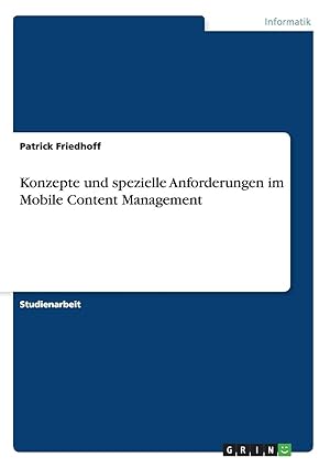 konzepte und spezielle anforderungen im mobile content management 1st edition patrick friedhoff 3656439532,
