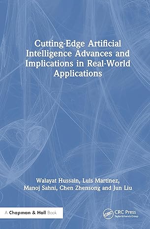 cutting edge artificial intelligence advances and implications in real world applications 1st edition walayat