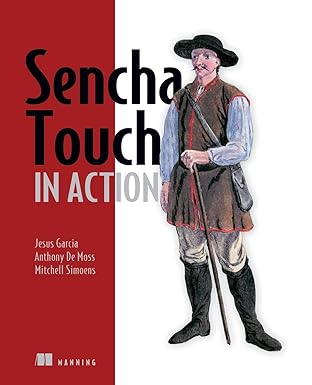 sencha touch in action 1st edition jesus garcia ,anthony de moss ,mitchell simoens 1617290378, 978-1617290374