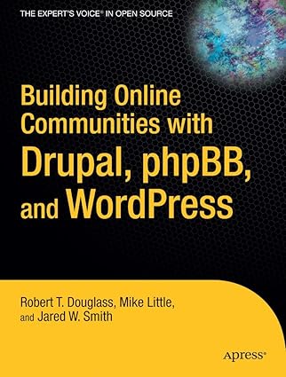building online communities with drupal phpbb and wordpress 1st edition robert t douglass ,mike littlejared w