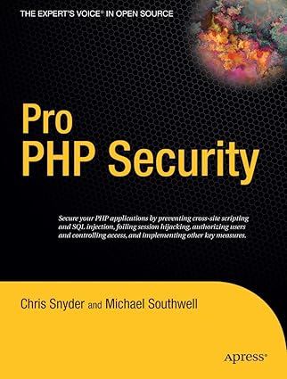 pro php security 1st edition chris snyder ,michael southwell 1590595084, 978-1590595084