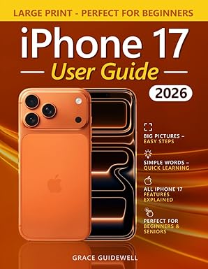 iphone 17 user guide master your iphone 17 and 17 pro with smart settings hidden shortcuts and everyday hacks