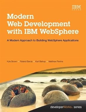 modern web development with ibm websphere 1st edition kyle brown ,roland barcia ,karl bishop ,matthew perrins