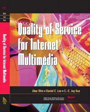 quality of service for internet multimedia 1st edition jitae shin ,daniel c lee ,c c jay kuo 0131414631,