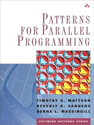 patterns for parallel programming 1st edition timothy g mattson ,beverly a sanders ,berna l massingill