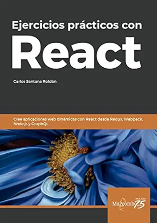 ejercicios pra cticos con react 1st edition carlos santana rolda n 8426728081, 978-8426728081