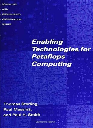 enabling technologies for petaflops computing 1st edition thomas sterling ,paul messina ,paul h smith