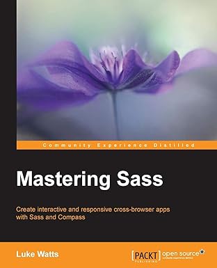 mastering sass 1st edition luke watts 1785883364, 978-1785883361